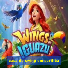 casa de swing em curitiba